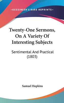 Twenty-One Sermons, On A Variety Of Interesting... 1437442056 Book Cover