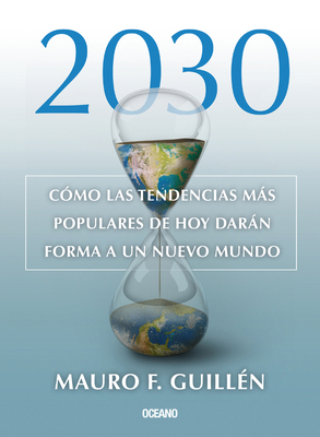 2030.: Cómo Las Tendencias Más Populares de Hoy... [Spanish] 6075573364 Book Cover