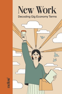 New Work: Decoding Gig Economy Terms B0DHJHG9QP Book Cover