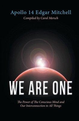 We Are One: The Power of The Conscious Mind and... 1683132211 Book Cover