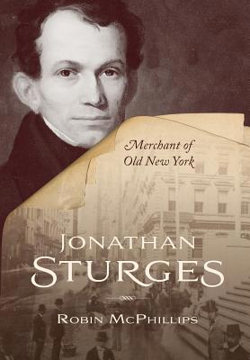 Jonathan Sturges: Merchant of Old New York 0998037907 Book Cover