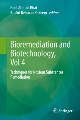 Bioremediation and Biotechnology, Vol 4: Techni... 3030486893 Book Cover