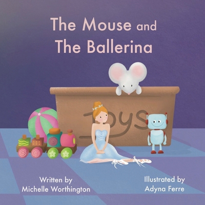 The Mouse and The Ballerina 0648819396 Book Cover