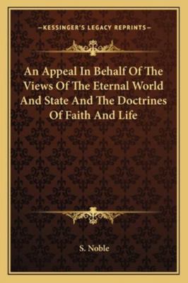 An Appeal In Behalf Of The Views Of The Eternal... 1163306436 Book Cover