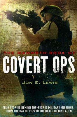 The Mammoth Book of Covert Ops 0762449381 Book Cover