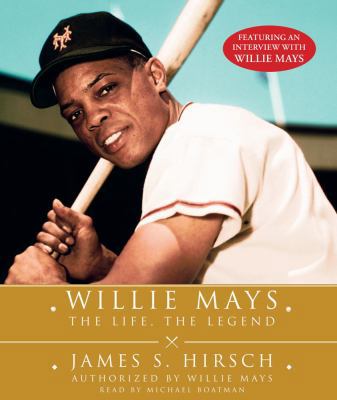 Willie Mays: The Life, the Legend 0743599845 Book Cover
