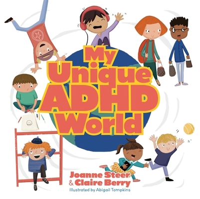 My Unique ADHD World 1839973358 Book Cover