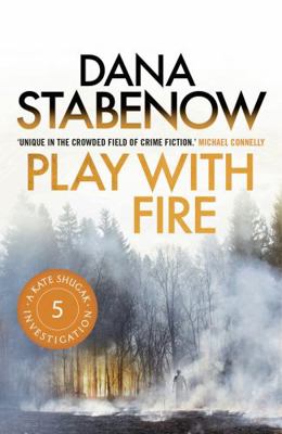 Play with Fire. Dana Stabenow 1908800496 Book Cover