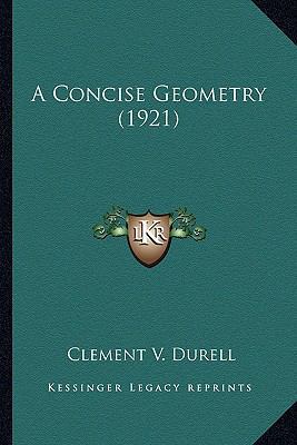 A Concise Geometry (1921) 1164068679 Book Cover