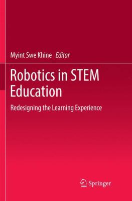 Robotics in Stem Education: Redesigning the Lea... 3319862499 Book Cover