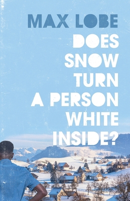 Does Snow Turn a Person White Inside? 1913109909 Book Cover