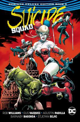 Suicide Squad: The Rebirth Deluxe Edition Book 3 1401285163 Book Cover