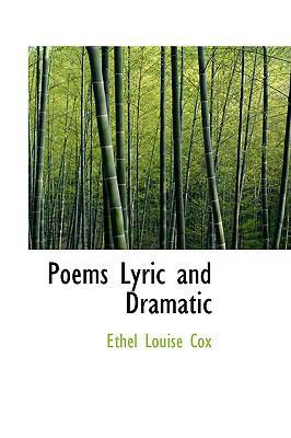 Poems: Lyric and Dramatic 0559244940 Book Cover