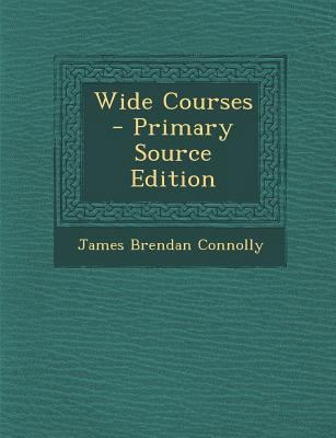 Wide Courses - Primary Source Edition [Scots] 1294332325 Book Cover