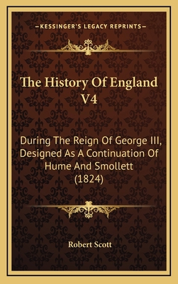 The History Of England V4: During The Reign Of ... 1164427210 Book Cover