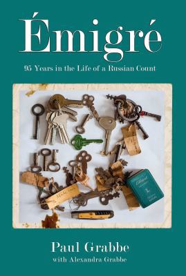 Emigré: 95 Years in the Life of a Russian Count 0985809418 Book Cover