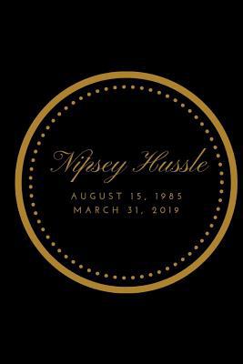 Nipsey Hussle August 15, 1985 March 31, 2019: Blue 1093903813 Book Cover