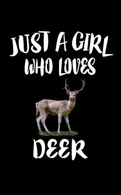 Just A Girl Who Loves Deer: Animal Nature Colle... 1075278201 Book Cover