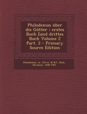 Philodemos Uber Die Gotter: Erstes Buch [Und Dr... [Greek, Ancient (to 1453)] 1295549220 Book Cover