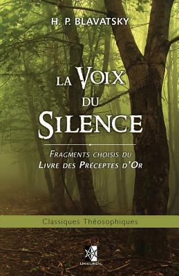 La Voix du Silence: fragments choisis du Livre ... [French] 292485928X Book Cover