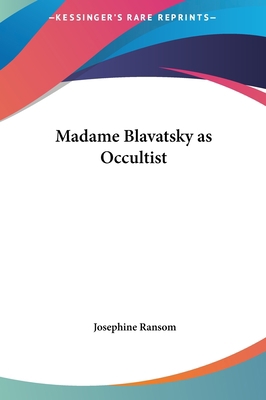 Madame Blavatsky as Occultist 1161367721 Book Cover