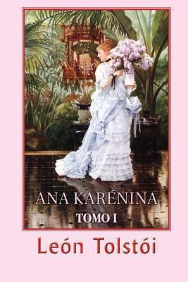 Ana Karénina (Tomo 1) [Spanish] 1482606097 Book Cover