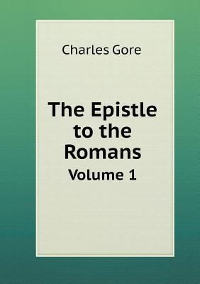 The Epistle to the Romans Volume 1 5518607830 Book Cover