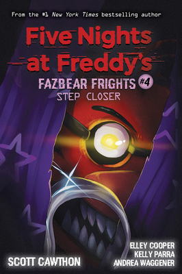 Step Closer: An Afk Book (Five Nights at Freddy... 1338576054 Book Cover