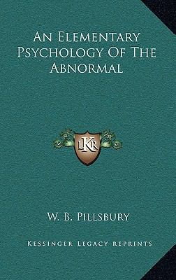 An Elementary Psychology of the Abnormal 1164508164 Book Cover