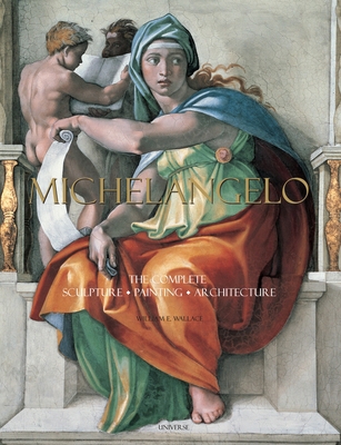 Michelangelo : The Complete Sculpture, Painting... B07T1GV3LX Book Cover