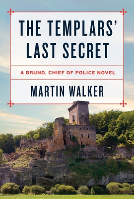 The Templars' Last Secret: A Bruno, Chief of Po... 1101946806 Book Cover