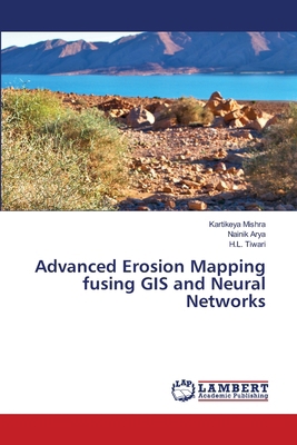 Advanced Erosion Mapping fusing GIS and Neural ... 6208425263 Book Cover