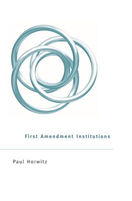 First Amendment Institutions 0674055411 Book Cover