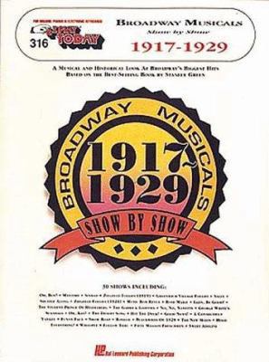 316. Broadway Musicals Show by Show - 1917-1929 079351049X Book Cover
