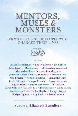 Mentors, Muses & Monsters: 30 Writers on the Pe... 1439108617 Book Cover