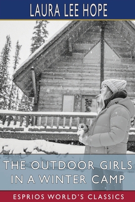 The Outdoor Girls in a Winter Camp (Esprios Cla... 1006716580 Book Cover