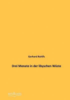 Drei Monate in der libyschen Wüste [German] 384574197X Book Cover