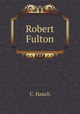 Robert Fulton 5518906560 Book Cover