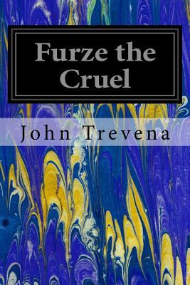 Furze the Cruel 153523198X Book Cover
