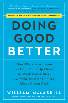 Doing Good Better: How Effective Altruism Can H... 1592409660 Book Cover