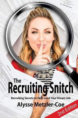 The Recruiting Snitch, 2nd Edition: Recruiting ... 1986538540 Book Cover