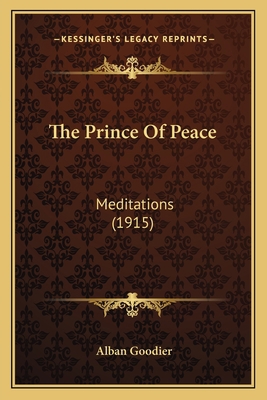 The Prince Of Peace: Meditations (1915) 1163935522 Book Cover