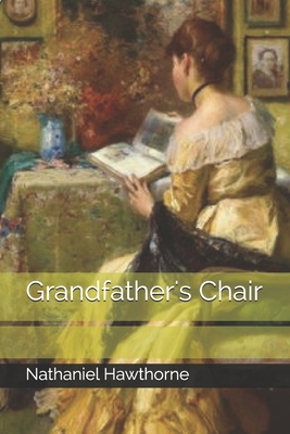 Grandfather's Chair B08JB1XCV2 Book Cover