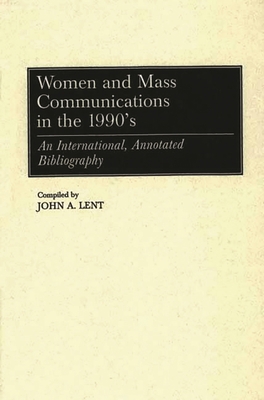 Women and Mass Communications in the 1990's: An... 031330209X Book Cover