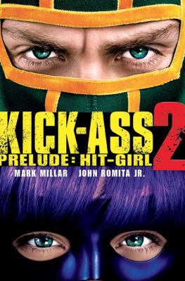 Kick-Ass - 2 Prelude: Hit Girl: (Movie Cover) 1783290102 Book Cover