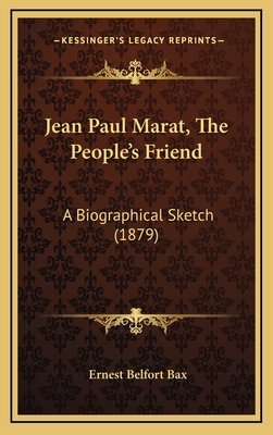 Jean Paul Marat, the People's Friend: A Biograp... 1164961101 Book Cover