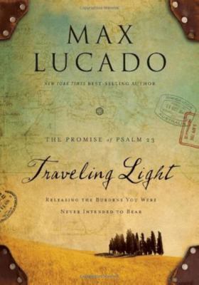 Traveling Light: Releasing the Burdens You Were... 0739420011 Book Cover