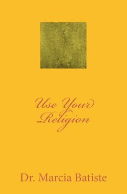 Use Your Religion 1495255530 Book Cover