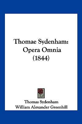 Thomae Sydenham: Opera Omnia (1844) [Latin] 1104984237 Book Cover