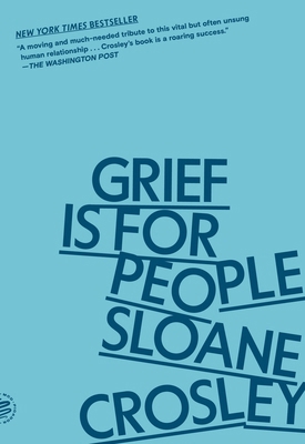 Grief Is for People 1250371783 Book Cover
